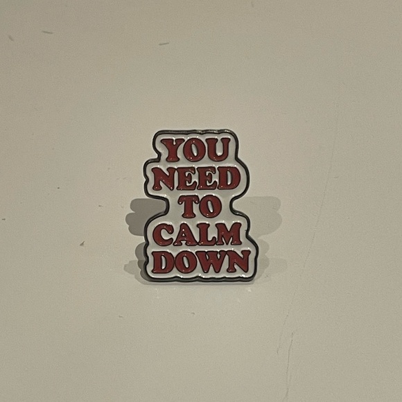 TS You Need To Calm Down Enamel Pin - Picture 2 of 3